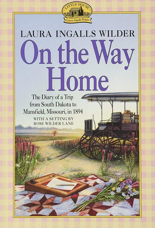 On the Way Home: The Diary of a Trip from South Dakota to Mansfield, Missouri, in 1894