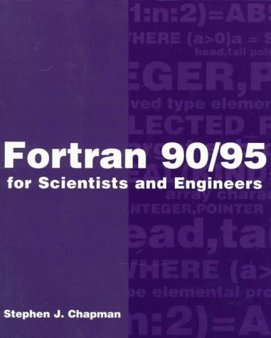 FORTRAN 90/95 for Scientists and Engineers