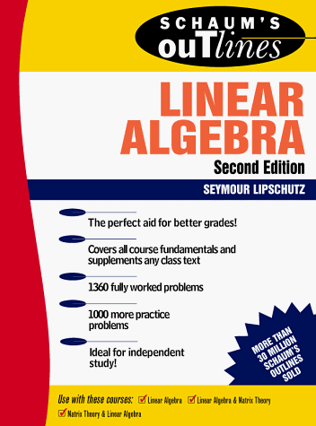 Schaum's Outline of Theory and Problems of Linear Algebra