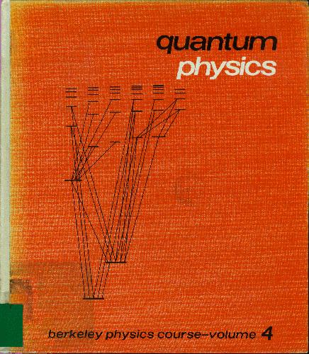 Berkeley physics course, vol.4 - quantum physics