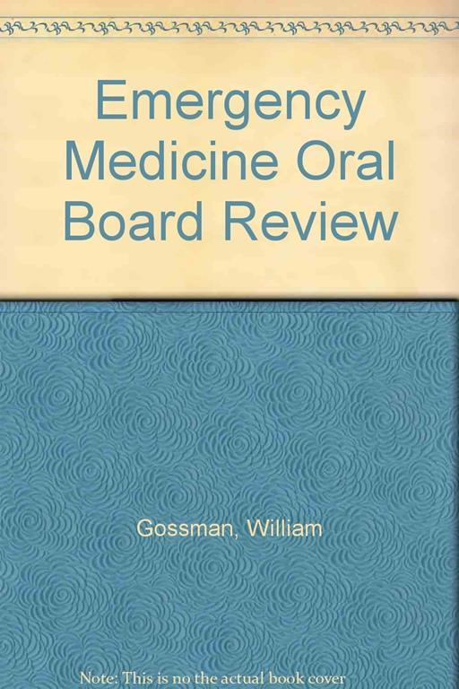 Emergency Medicine Oral Board Review