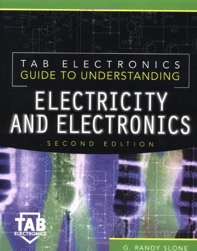 Tab Electronics Guide to Understanding Electricity and Electtab Electronics Guide to Understanding Electricity and Electronics Ronics