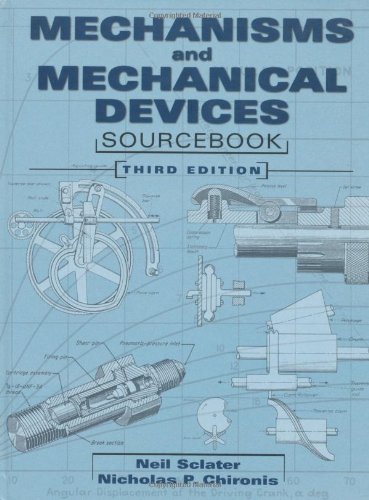 Mechanisms and Mechanical Devices Sourcebook