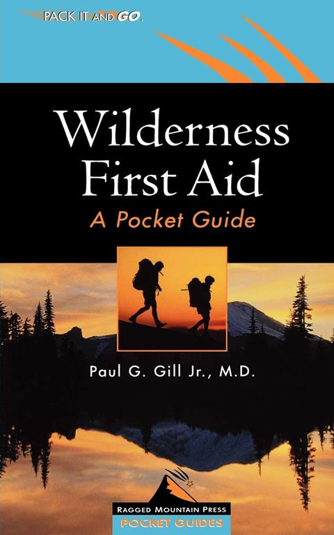 Wilderness First Aid: A Pocket Guide