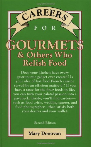 Careers For Gourmets &amp; Others Who Relish Food