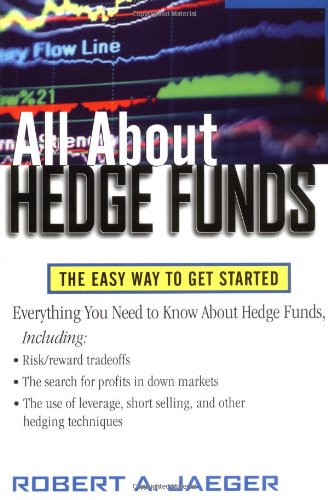 All about hedge funds : the easy way to get started