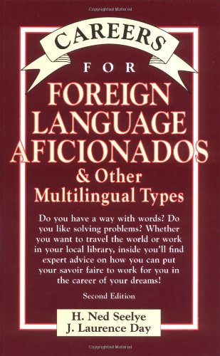 Careers for Foreign Language Aficionados &amp; Other Multilingual Types, Second Edition