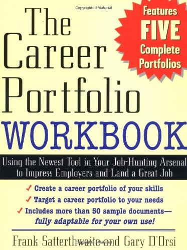 The Career portfolio workbook : using the newest tool in your job-hunting arsenal to impress employers and land a great job