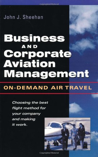 Business and corporate aviation management : on demand air transportation