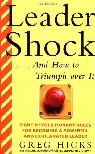 Leadershock ...and How to Triumph Over It