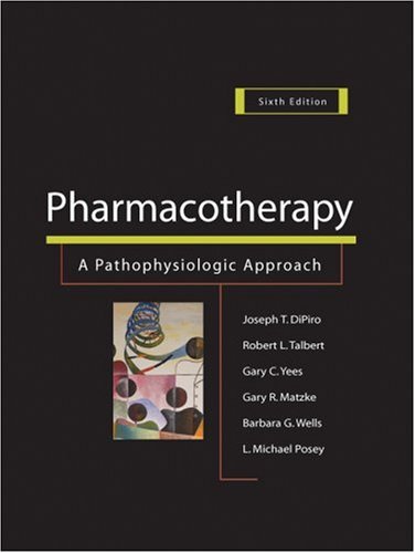 Pharmacotherapy : a pathophysiologic approach