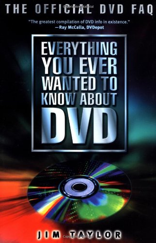 Everything You Ever Wanted to Know about DVD