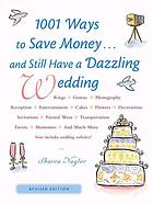 1001 Ways to Save Money . . . and Still Have a Dazzling Wedding