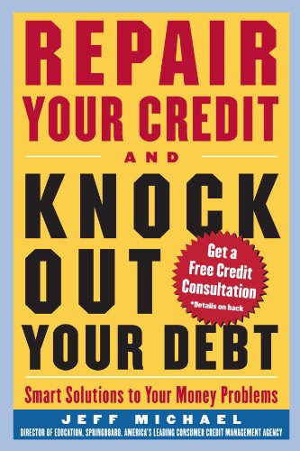 Repair Your Credit and Knock Out Your Debt