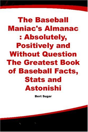 The Baseball Maniac's Almanac