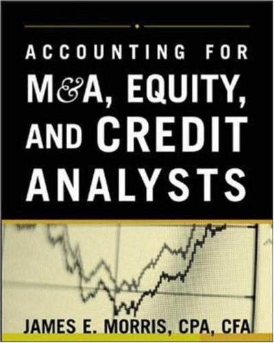 Accounting for M&amp;A, Equity, and Credit Analysts