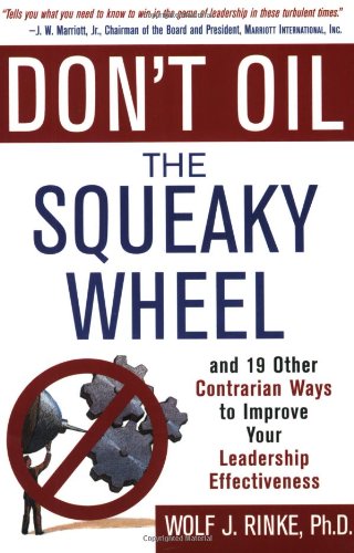 Don't Oil the Squeaky Wheel
