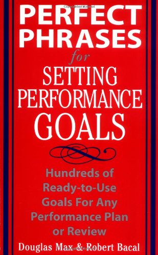 Perfect Phrases for Setting Performance Goals