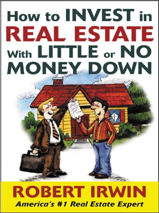 How to Invest in Real Estate With Little or No Money Down