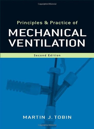 Principles and Practice of Mechanical Ventilation