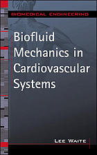 Biofluid Mechanics in Cardiovascular Systems (McGraw-Hill's Biomedical Engineering)