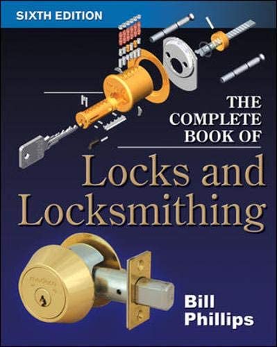 The Complete Book Of Locks And Locksmithing (Complete Book of Locks &amp; Locksmithing)