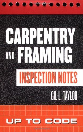 Carpentry and Framing Inspection Notes