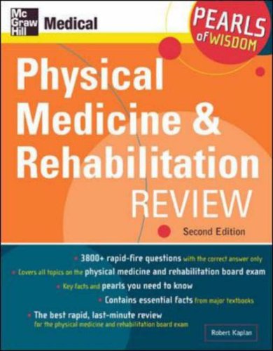 Physical Medicine and Rehabilitation Review (Pearls of Wisdom)