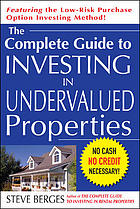 The Complete Guide to Investing in Undervalued Properties