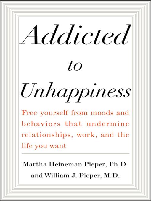 Addicted to Unhappiness