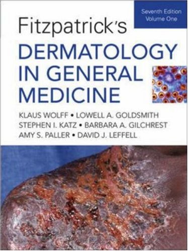 Fitzpatrick's Dermatology in General Medicine, Seventh Edition