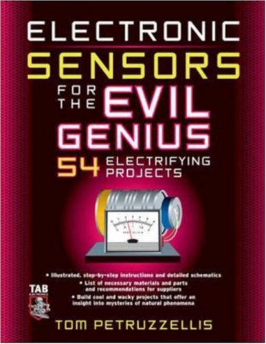 Electronic Sensors for the Evil Genius