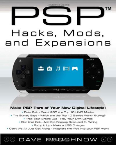 PSP<sup>TM</sup> Hacks, Mods, and Expansions