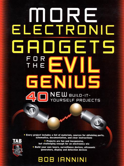 MORE Electronic Gadgets for the Evil Genius