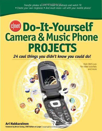 Cnet Do-It-Yourself Camera and Music Phone Projects