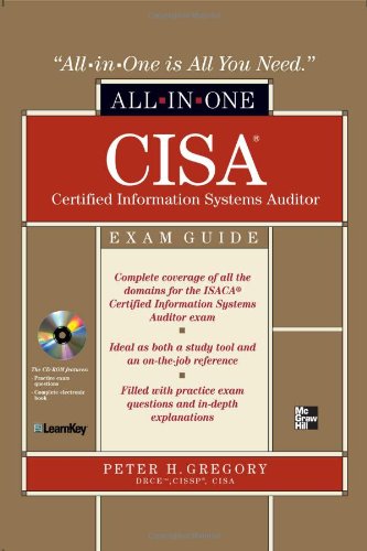 CISA Certified Information Systems Auditor All-In-One Exam Guide [With CDROM]