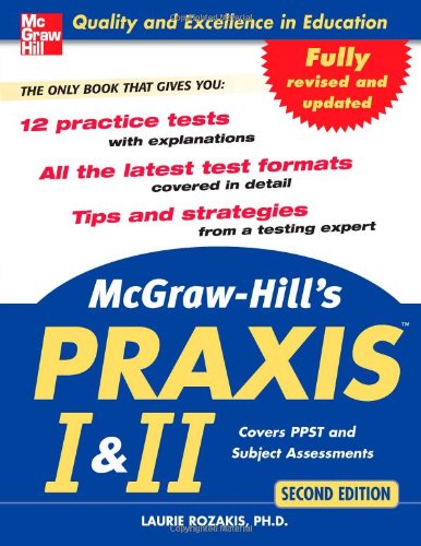 McGraw-Hill's Praxis I &amp; II