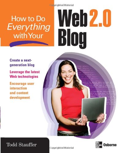 How to Do Everything with Your Web 2.0 Blog