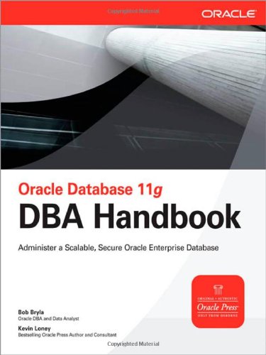 Oracle Database 11g DBA Handbook