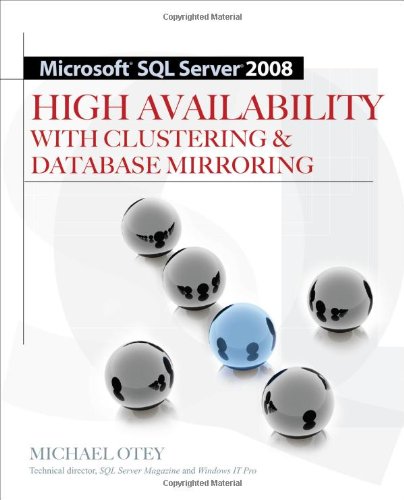 Microsoft SQL Server 2008 High Availability with Clustering &amp; Database Mirroring