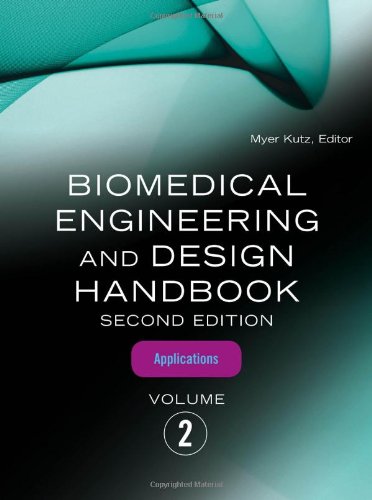 Biomedical Engineering and Design Handbook, Volume 2: Volume 2: Biomedical Engineering Applications