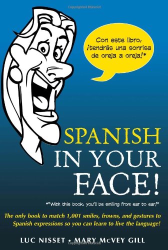 Spanish in Your Face!