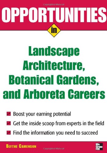 Opportunities in Landscape Architecture, Botanical Gardens and Arboreta Careers