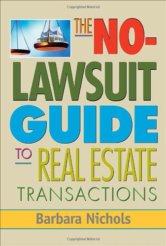 The No-Lawsuit Guide to Real Estate Transactions