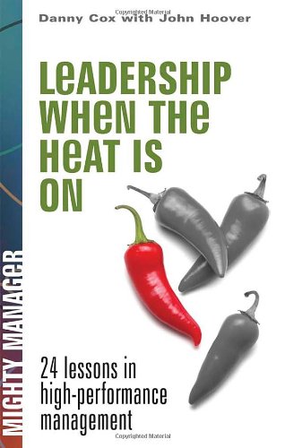 Leadership When the Heat is On