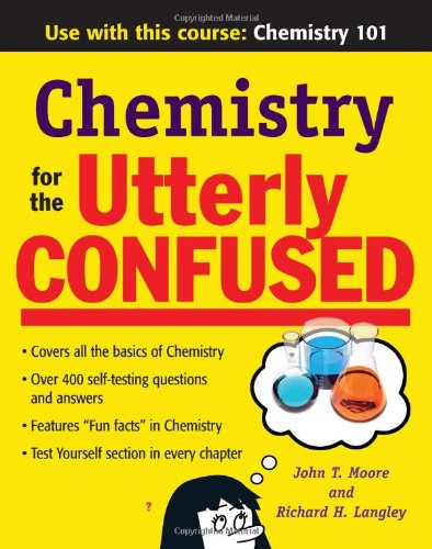 Chemistry for the Utterly Confused