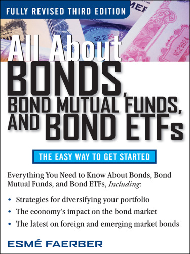 All About Bonds, Bond Mutual Funds, and Bond ETFs