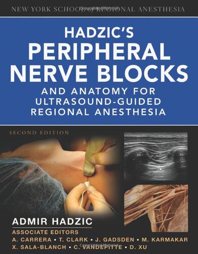 Hadzic's Peripheral Nerve Blocks and Anatomy for Ultrasound-Guided Regional Anesthesia