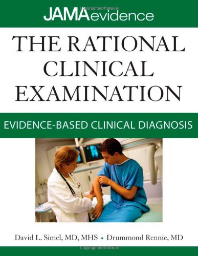 The Rational Clinical Examination: Evidence-Based Clinical Diagnosis (Jama &amp; Archives Journals)