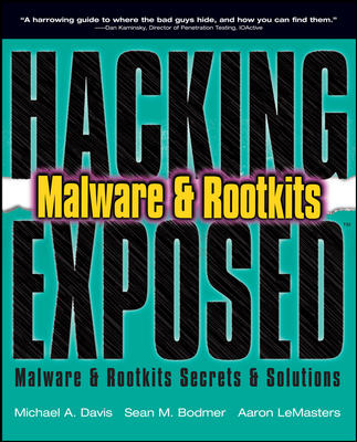Hacking Exposed Malware and Rootkits
